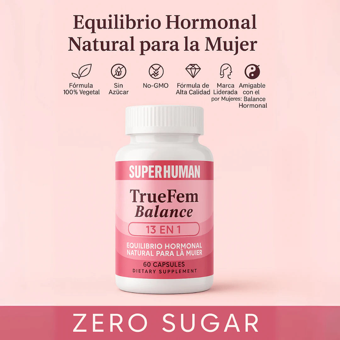 TrueFem Balance – Cápsulas para el Equilibrio Hormonal y Bienestar Femenino (60 Cápsulas) – SuperHuman